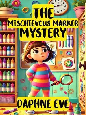 cover image of The Mischievous Marker Mystery